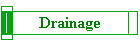 Drainage